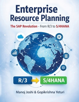 Enterprise Resource Planning: The SAP Revolution From R/3 to S/4HANA
