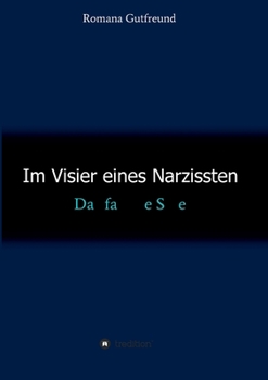 Paperback Im Visier eines Narzissten: Das falsche Spiel [German] Book