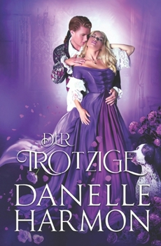 Der Trotzige (Die Brüder von De Montforte) (German Edition)