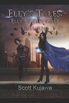 Paperback Elly's Tales: Elly of Ellyville Returns (Elly's Tales Book 2) Book