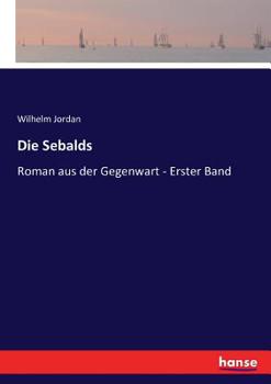 Die Sebalds: Roman aus der Gegenwart - Erster Band (German Edition)