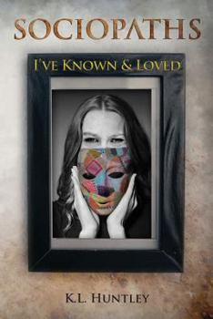 Paperback SOCIOPATHS I've Known and Loved Book