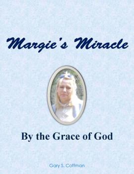 Paperback Margie's Miracle: By the Grace of God Book