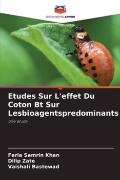 Paperback Etudes Sur L'effet Du Coton Bt Sur Lesbioagentspredominants [French] Book