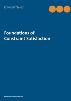 Paperback Foundations of Constraint Satisfaction: The Classic Text Book