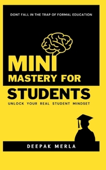 Paperback Mini Mastery for Students: Unlock the Real Mindset Book