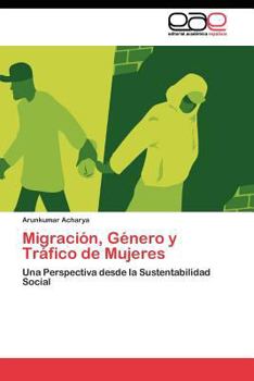 Paperback Migración, Género y Tráfico de Mujeres [Spanish] Book