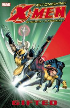 Astonishing X-Men, Volume 1: Gifted - Book  of the Astonishing X-Men (2004) (Single Issues)