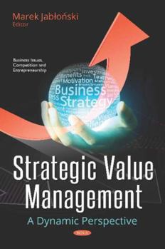 Hardcover Strategic Value Management: A Dynamic Perspective (Business Issues, Competition and Entrepreneurship) Book