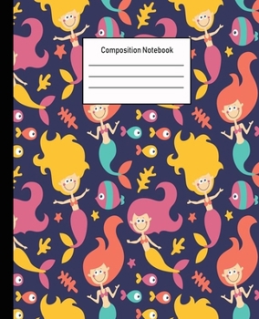 Composition Notebook: Mermaid Wide Ruled Blank Lined Cute Notebooks for Girls Teens Kids School Writing Notes Journal -100 Pages - 7.5 x 9.25'' -Wide Ruled School Composition Books