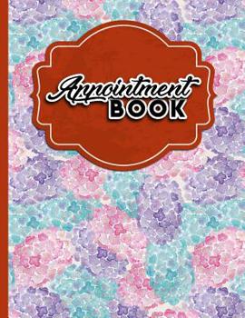 Paperback Appointment Book: 2 Columns Appointment Book, Appointment Reminder Notepad, Daily Appointment Organizer, Hydrangea Flower Cover Book