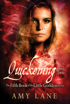 Quickening, Vol. 2 - Book  of the Little Goddess
