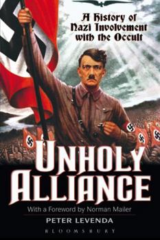 Paperback Unholy Alliance: A History of Nazi Involvement with the Occult Book