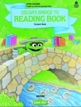 Paperback Open Sesame: Oscar's Bridge to Reading Book: Student Book