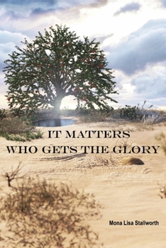 Paperback It Matters Who Gets the Glory Book