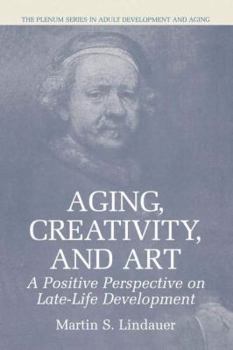 Paperback Aging, Creativity and Art: A Positive Perspective on Late-Life Development Book