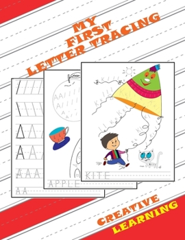 My First Letter Tracing. Creative Learning: Essential Writing Practice For Preschool & Kindergarten
