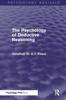 Paperback The Psychology of Deductive Reasoning (Psychology Revivals) Book