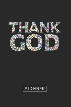 Planner: Thank God 1 Year Daily Planner (12 Months) | 2020 - 2021 | 365 Pages for Planning | January 20 - December 20 | Appointment Calendar Schedule | Plan Each Day Set Goals & Get Stuff Done