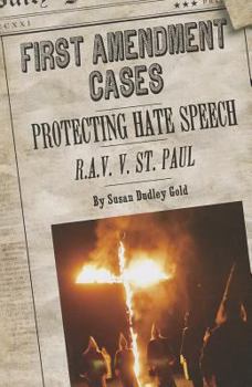 Protecting Hate Speech: R.A.V. V. St. Paul - Book  of the First Amendment Cases