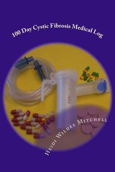 Paperback 100 Day Cystic Fibrosis Medical Log Book