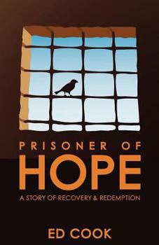 Paperback Prisoner of Hope: A Story of Recovery & Redemption Book