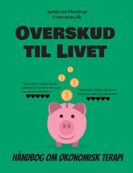 Paperback Overskud til livet: Håndbog om økonomisk terapi [Danish] Book