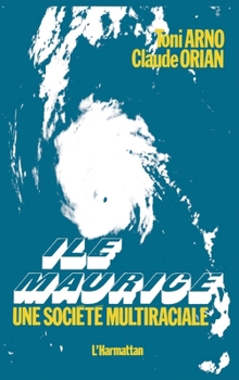 Paperback L'île Maurice: Une société multiraciale [French] Book