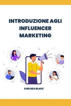 Paperback Introduzione Agli Influencer Marketing [Italian] Book