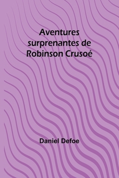 Paperback Aventures surprenantes de Robinson Crusoé Book