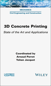 Hardcover 3D Concrete Printing: State of the Art and Applications Book