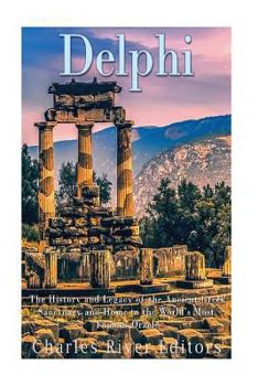 Paperback Delphi: The History of the Ancient Greek Sanctuary and Home to the World's Most Famous Oracle Book