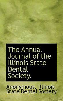 The Annual Journal of the Illinois State Dental Society