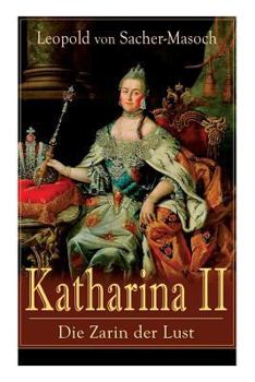 Katharina II: Russische Hofgeschichten