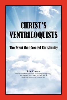 Paperback Christ's Ventriloquists: The Event that Created Christianity Book