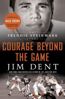 Hardcover Courage Beyond the Game: The Freddie Steinmark Story Book