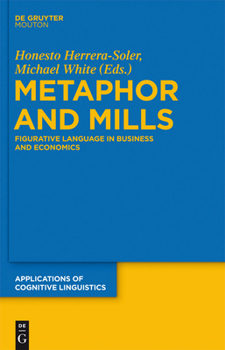 Hardcover Metaphor and Mills: Figurative Language in Business and Economics Book