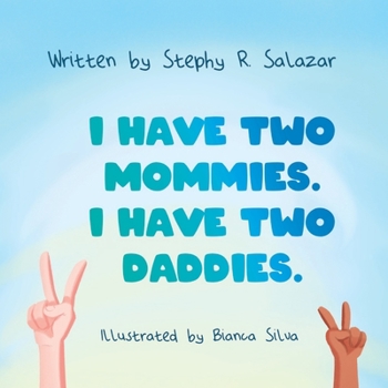 Paperback I Have Two Mommies. I Have Two Daddies. Book