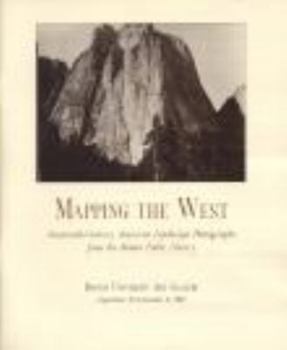 Paperback Mapping the West: Nineteenth-Century American Landscape Photography from the Boston Public Library Book