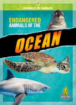 Library Binding Endangered Animals of the Ocean Book