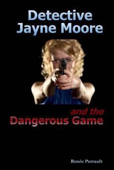 Paperback Detective Jayne Moore and the Dangerous Game Book