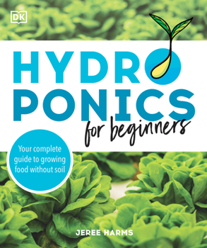 Paperback Hydroponics for Beginners: Your Complete Guide to Growing Food Without Soil Book