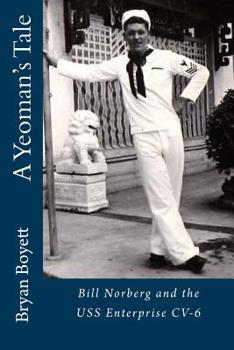 Paperback A Yeoman's Tale: Bill Norberg and the USS Enterprise CV-6 Book