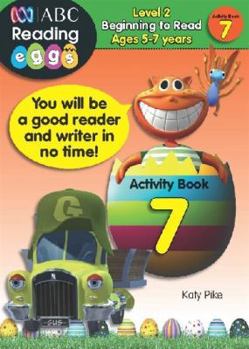 Paperback ABC Reading Eggs. Activity Book 7, Level 2, Beginning to Read Book