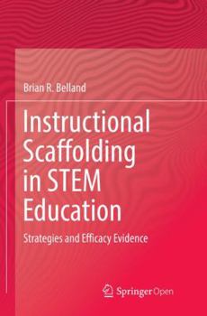 Paperback Instructional Scaffolding in Stem Education: Strategies and Efficacy Evidence Book