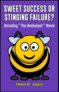 Paperback Sweet Success or Stinging Failure?: Decoding "The Beekeeper" Movie Book