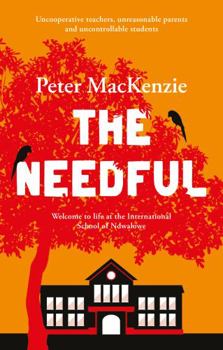 Paperback The Needful: A year in an international school in Africa Book