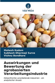 Paperback Auswirkungen und Bewertung der agrobasierten Verarbeitungsindustrie [German] Book