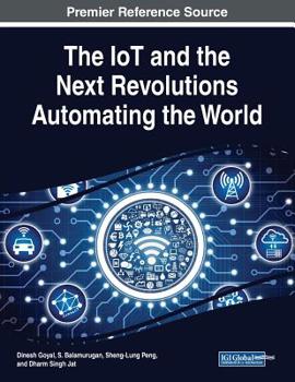 Paperback The IoT and the Next Revolutions Automating the World Book
