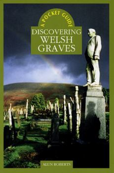 Paperback A Pocket Guide: Discovering Welsh Graves Book